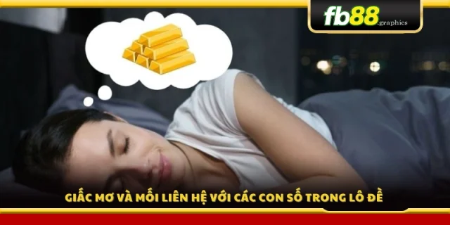 Mối liên hệ giữa giấc mơ và con số 