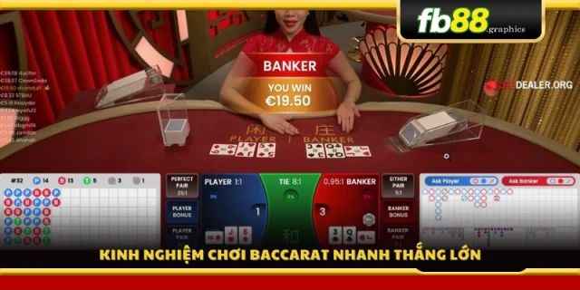 Kinh nghiệm chơi baccarat giúp thắng nhanh 