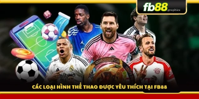 Những bộ môn thể thao hot nhất FB 88